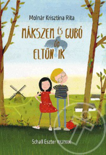 Mákszem és Gubó eltűn(őd)ik