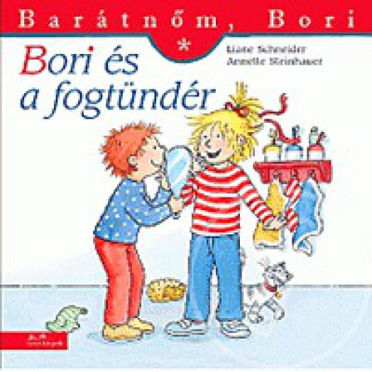Bori és a fogtündér - Barátnőm, Bori