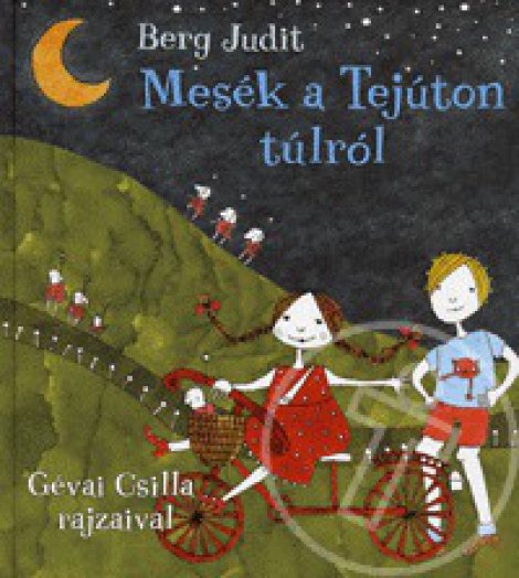 Mesék a Tejúton túlról