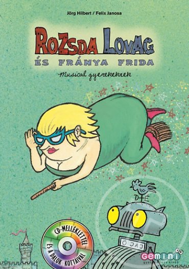 Rozsda lovag és Fránya Frida - Musical gyerekeknek