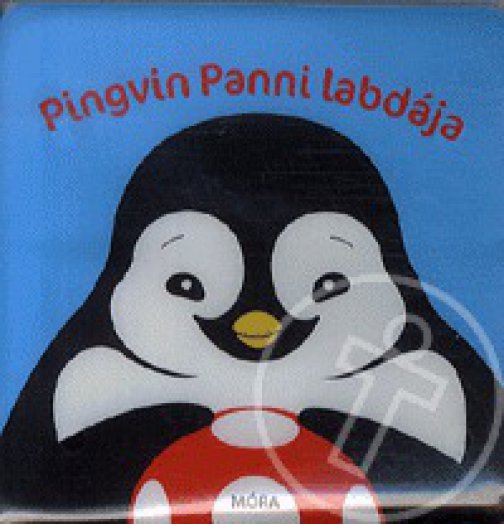 Pingvin Panni labdája - Pancsolókönyv