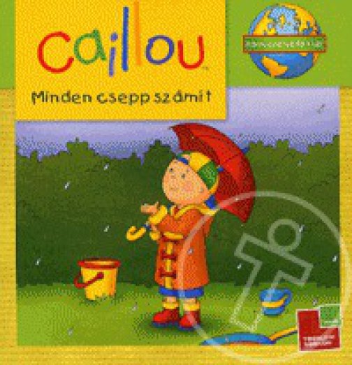 Caillou - Minden csepp számít