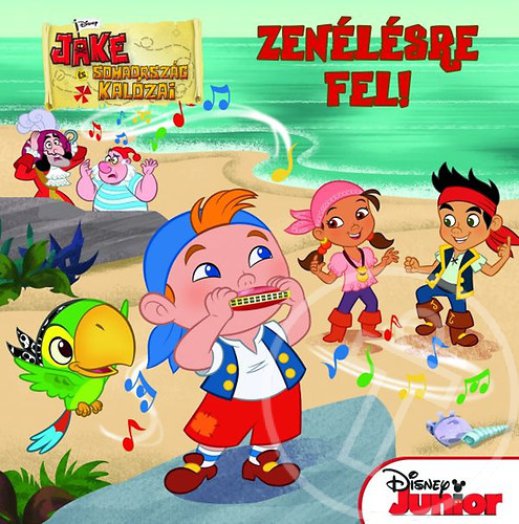 Disney Junior - Jake és Sohaország kalózai - Zenélésre fel!