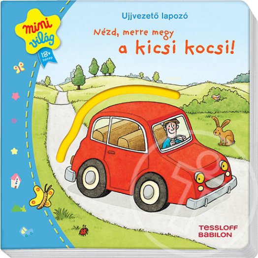Nézd, merre megy a kicsi kocsi! - Ujjvezető lapozó
