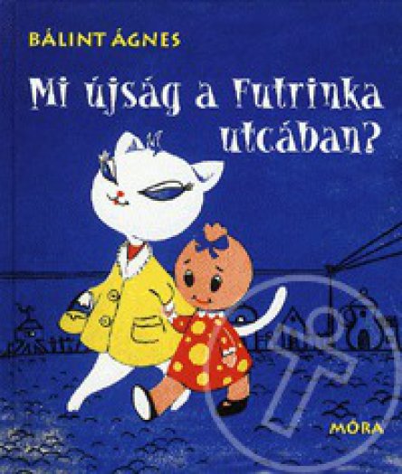 Mi újság a Futrinka utcában?