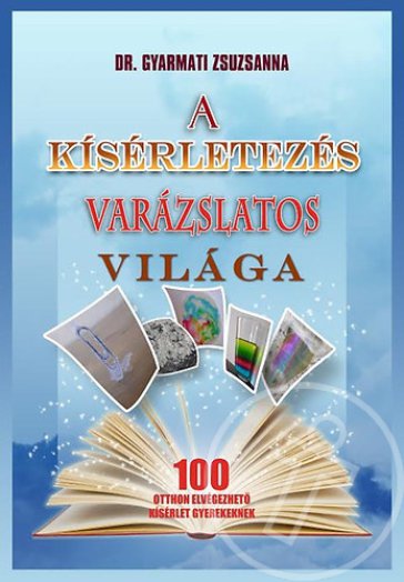 A kísérletezés varázslatos világa