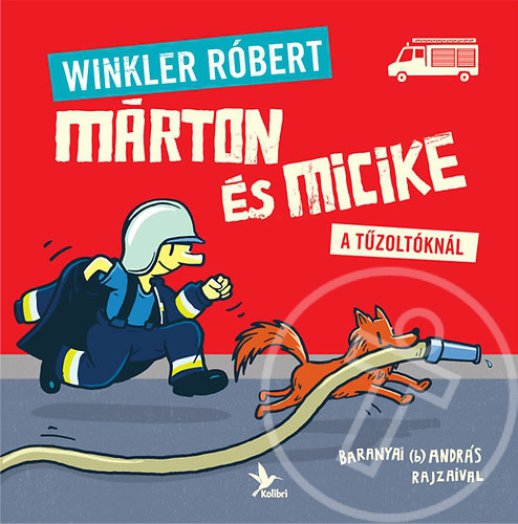 Márton és Micike a tűzoltóknál