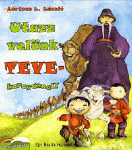 Utazz velünk tevekaravánnal!