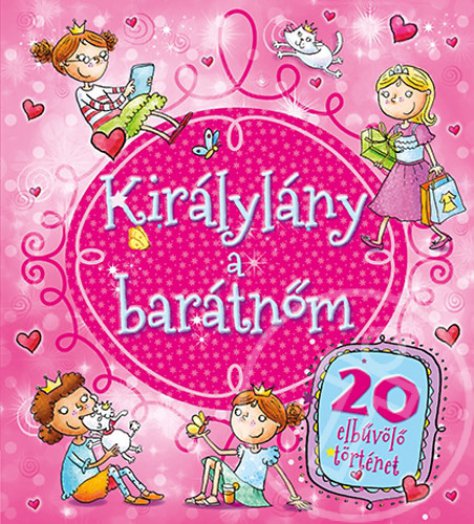 Királylány a barátnőm