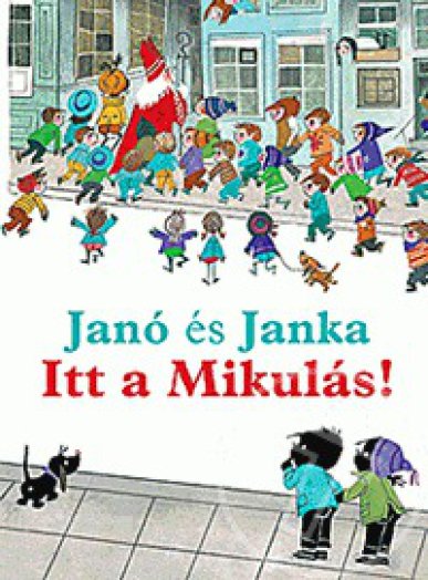 Janó és Janka - Itt a Mikulás!