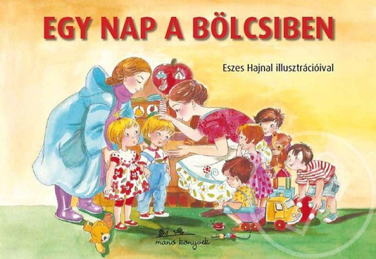 Egy nap a bölcsiben