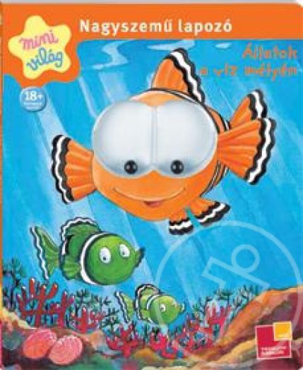 Állatok a víz mélyén - Nagyszemű lapozó (Mini világ)