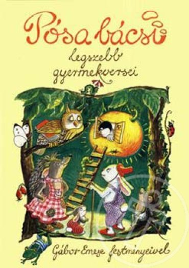 Pósa bácsi legszebb gyermekversei