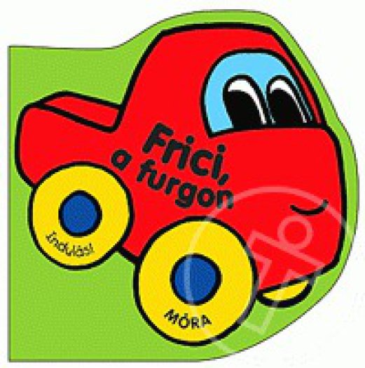 Frici, a furgon - Pancsolókönyv spriccelős játékkal