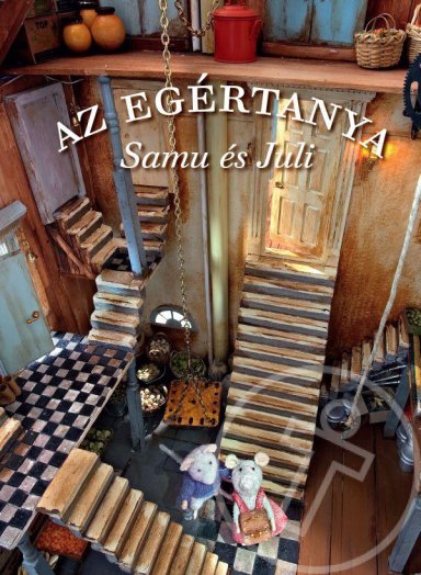 Az Egértanya - Samu és Juli