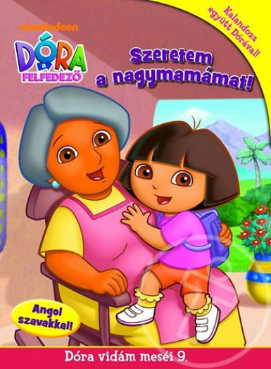 Dóra vidám meséi 9. - Szeretem a nagymamámat