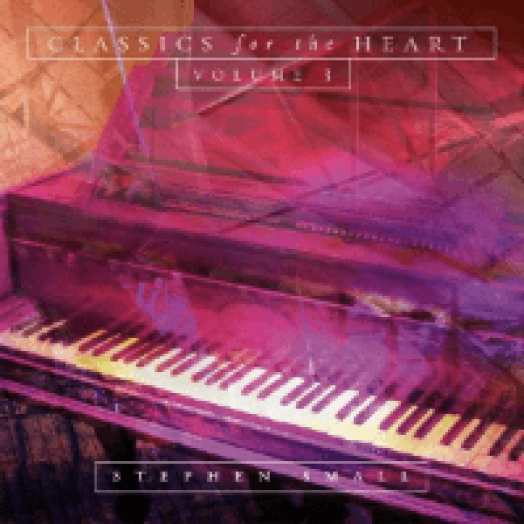 Classics for the Heart Volume 3 CD