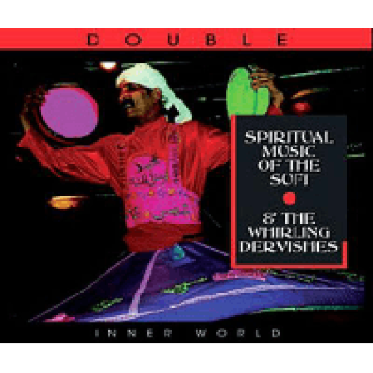 Spiritual Music of the Sufi & the Whirling Dervishes CD