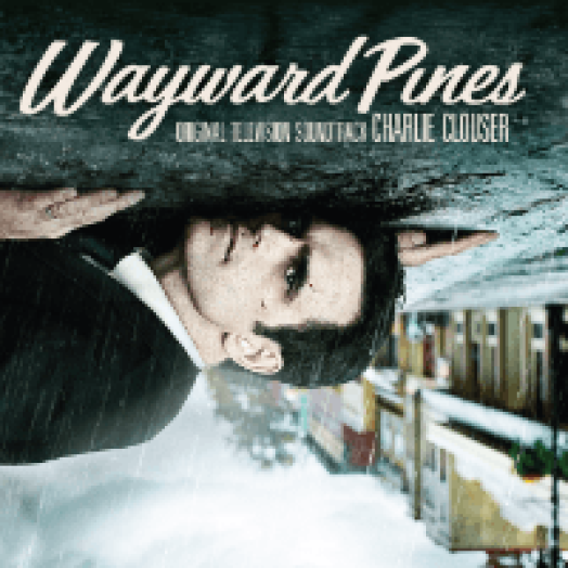 Wayward Pines (Original Television Soundtrack) LP