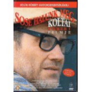 Sose halunk meg (DVD)