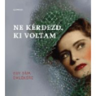 Ne kérdezd, ki voltam - Egy díva emlékére