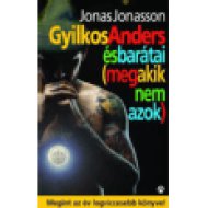 Gyilkos - Anders és barátai (meg akik nem azok)