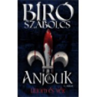 Anjouk I.  Liliom és vér