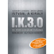 István, a király - 30. éves jubileumi előadás DVD