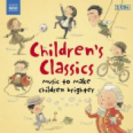 Children's Classics - Music To Make Children Brighter CD