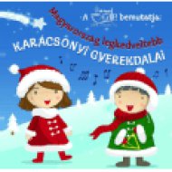 Magyarország legkedveltebb karácsonyi gyerekdalai (CD)
