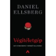 Végítéletgép - Egy atomháború-tervező vallomásai