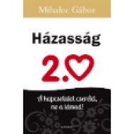 Házasság 2.0: A kapcsolatot cseréld, ne a társad!