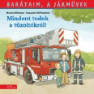 Barátaim, a járművek 1. - Mindent tudok a tűzoltókról!