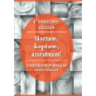 Hoztam, kaptam, átszabtam: A személyiségformálás lehetőségei