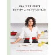 Egy év a konyhámban: Ezernyi öröm, száz életre szóló recept