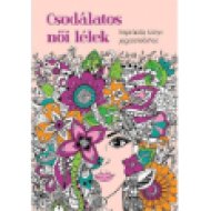 Csodálatos női lélek - Inspirációs könyv jegyzeteléshez