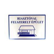 INFORMÁCIÓS TÁBLA A4, MŰANYAG &quot;RIASZTÓVAL FELSZERELT ÉPÜLET&quot;