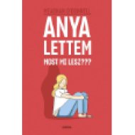Anya lettem  Most mi lesz???