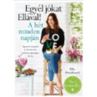 Egyél jókat Ellával! A hét minden napján