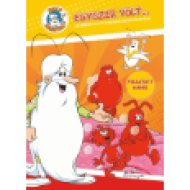 Egyszer volt
- Az emberi test titkainak enciklopédiája