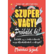 Szuper vagy! - Próbáld ki!