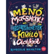 Menő macskák! - Izgalmas történetek kiváló cicákról