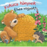 Kukucs könyvek: Éhes vagyok! (midi)