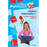 Játékos matematika 1. - Kompetenciafejlesztő feladatok - 1. osztály - MiniLÜK