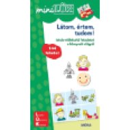 Látom, értem, tudom! - Iskola-előkészítő feladatok a környező világról - MiniLÜK