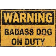 RETRO FÉMTÁBLA WARNING BADASS DOG 20X30CM