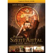 Páduai Szent Antal - A szó, mely éget DVD