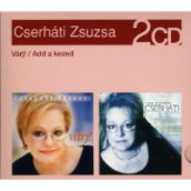 Várj! / Add a kezed CD