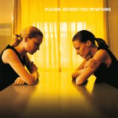 Without You I'm Nothing' CD
