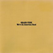 We're An American Band CD